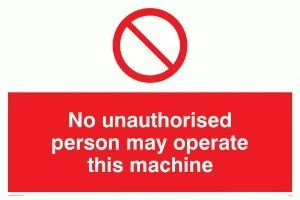 Viking Signs PM35-A2L-AC "No Unauthorised Person May Operate This Machine" Sign, Aluminium Composite, 400 mm H x 600 mm W