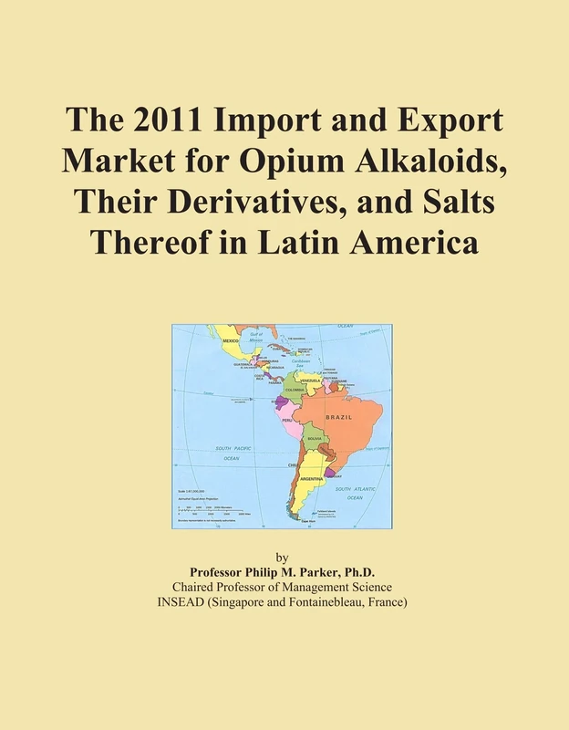 The 2011 Import and Export Market for Opium Alkaloids, Their Derivatives, and Salts Thereof in Latin America
