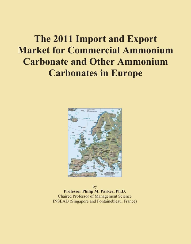 The 2011 Import and Export Market for Commercial Ammonium Carbonate and Other Ammonium Carbonates in Europe