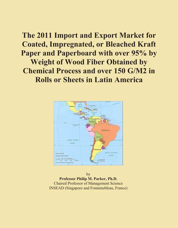 The 2011 Import and Export Market for Coated, Impregnated, or Bleached Kraft Paper and Paperboard with over 95% by Weight of Wood Fiber Obtained by ... 150 G/M2 in Rolls or Sheets in Latin America
