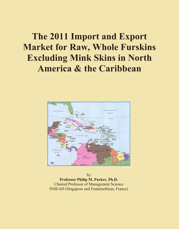 The 2011 Import and Export Market for Raw, Whole Furskins Excluding Mink Skins in North America & the Caribbean