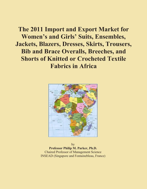 The 2011 Import and Export Market for Women's and Girls' Suits, Ensembles, Jackets, Blazers, Dresses, Skirts, Trousers, Bib and Brace Overalls, ... or Crocheted Textile Fabrics in Africa