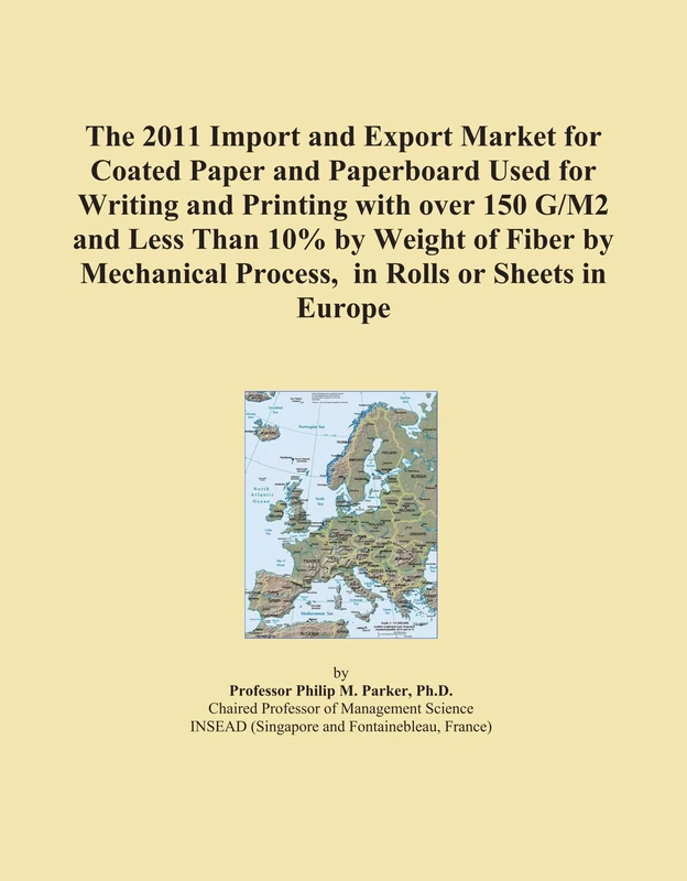 The 2011 Import and Export Market for Coated Paper and Paperboard Used for Writing and Printing with over 150 G/M2 and Less Than 10% by Weight of ... Process, in Rolls or Sheets in Europe