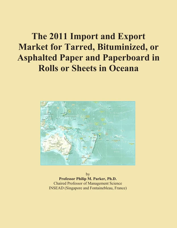 The 2011 Import and Export Market for Tarred, Bituminized, or Asphalted Paper and Paperboard in Rolls or Sheets in Oceana