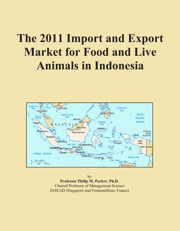 The 2011 Import and Export Market for Food and Live Animals in Indonesia