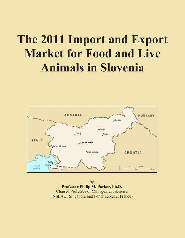 The 2011 Import and Export Market for Food and Live Animals in Slovenia