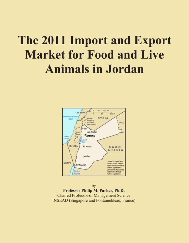 The 2011 Import and Export Market for Food and Live Animals in Jordan