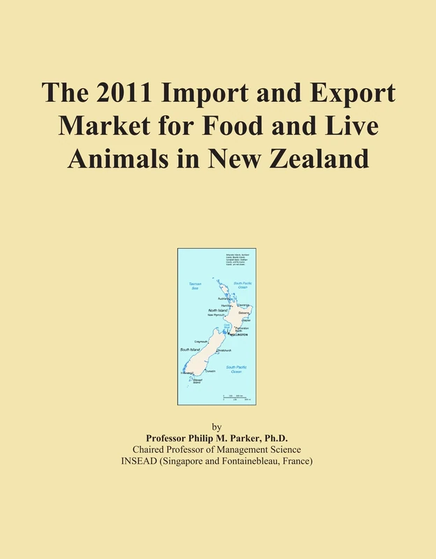 The 2011 Import and Export Market for Food and Live Animals in New Zealand