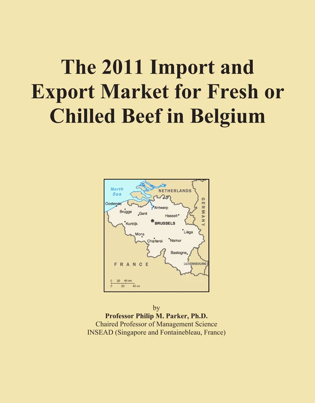 The 2011 Import and Export Market for Fresh or Chilled Beef in Belgium