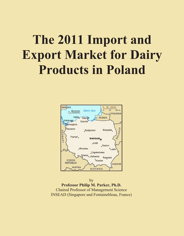 The 2011 Import and Export Market for Dairy Products in Poland