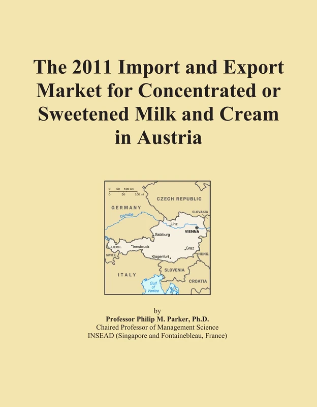 The 2011 Import and Export Market for Concentrated or Sweetened Milk and Cream in Austria