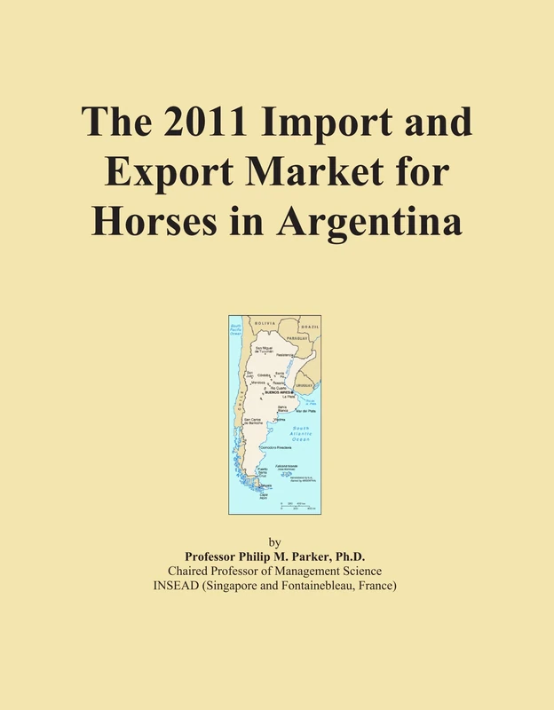 2011 Import Export Market for Horses in Argentina - Trade Analysis