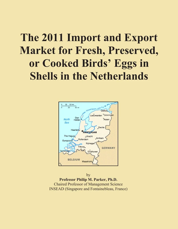 The 2011 Import and Export Market for Fresh, Preserved, or Cooked Birds' Eggs in Shells in the Netherlands