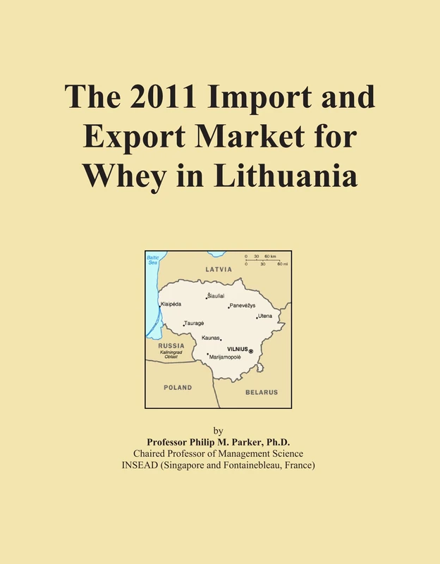The 2011 Import and Export Market for Whey in Lithuania