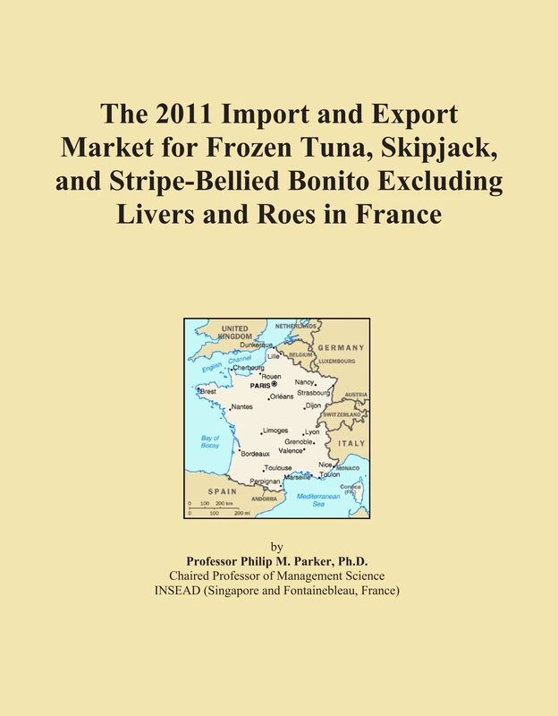 2011 Frozen Tuna & Skipjack Import-Export Market Report France