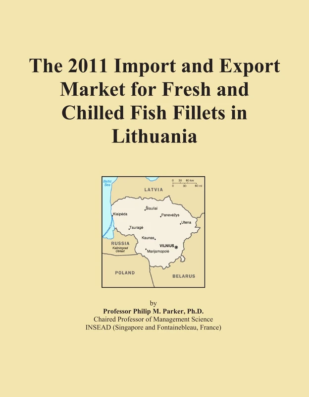 The 2011 Import and Export Market for Fresh and Chilled Fish Fillets in Lithuania