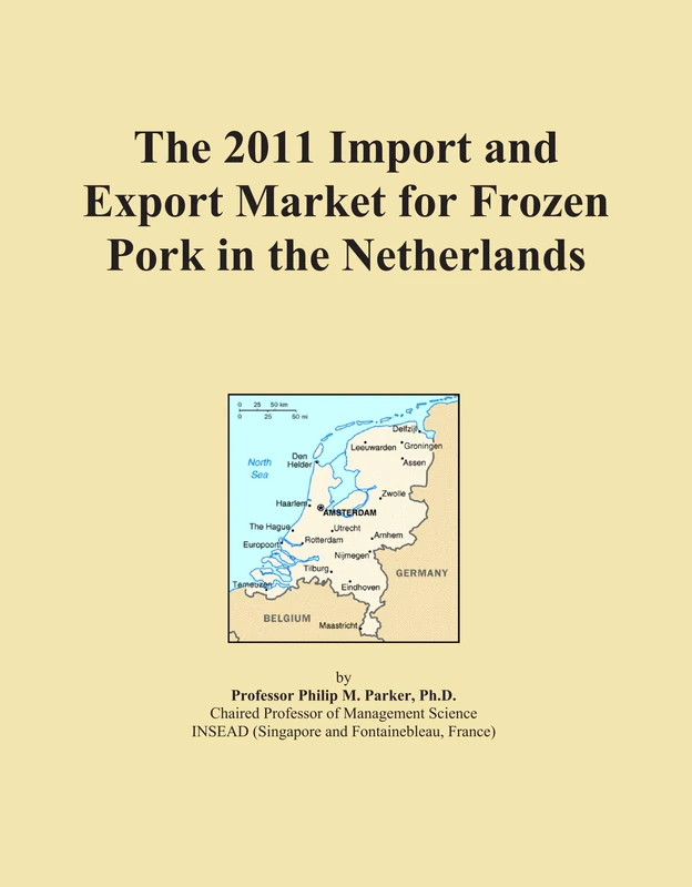 2011 Frozen Pork Import Export Market Netherlands Analysis