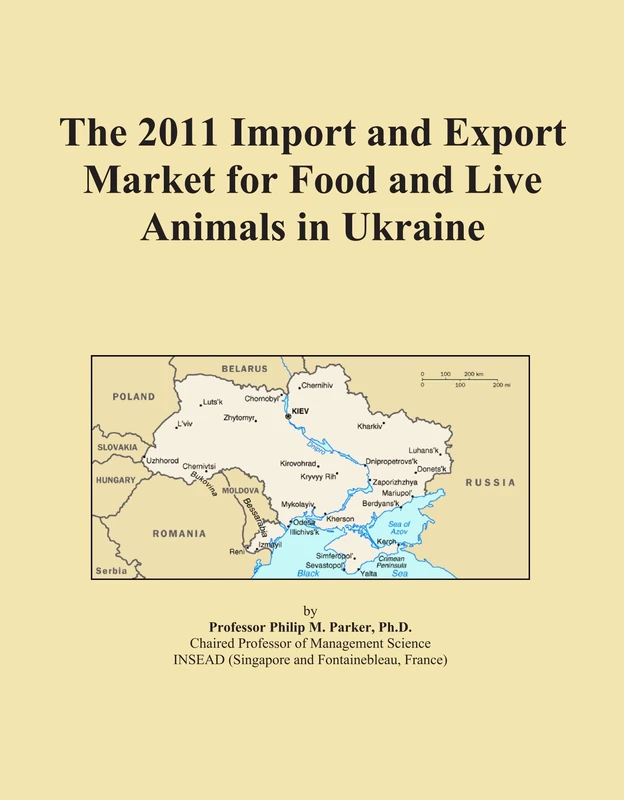 The 2011 Import and Export Market for Food and Live Animals in Ukraine