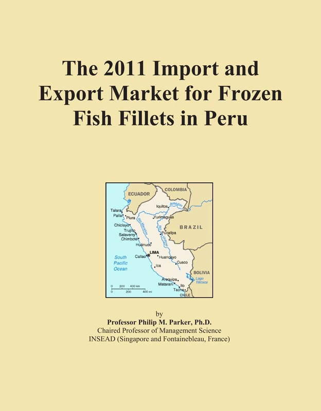The 2011 Import and Export Market for Frozen Fish Fillets in Peru