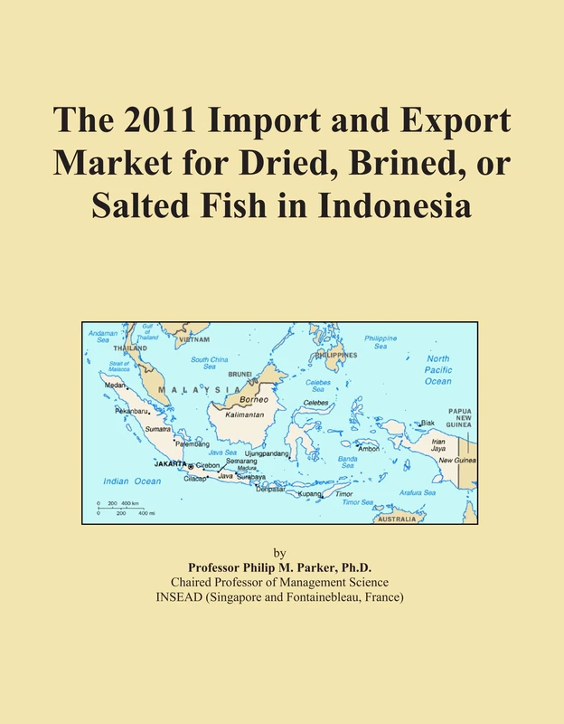 2011 Import and Export Market for Dried Fish in Indonesia