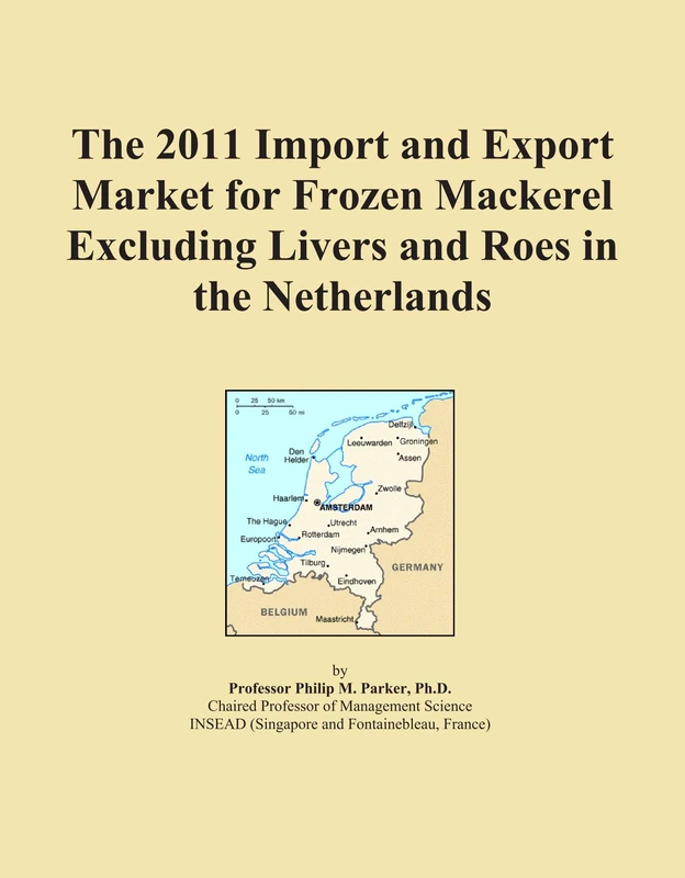 The 2011 Import and Export Market for Frozen Mackerel Excluding Livers and Roes in the Netherlands