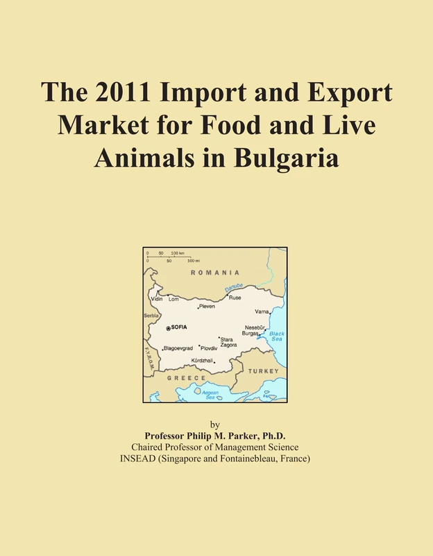 The 2011 Import and Export Market for Food and Live Animals in Bulgaria