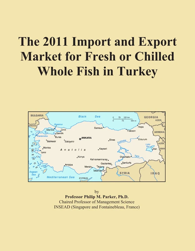 The 2011 Import and Export Market for Fresh or Chilled Whole Fish in Turkey