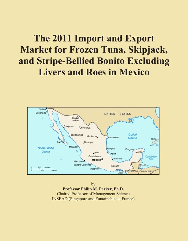 The 2011 Import and Export Market for Frozen Tuna, Skipjack, and Stripe-Bellied Bonito Excluding Livers and Roes in Mexico