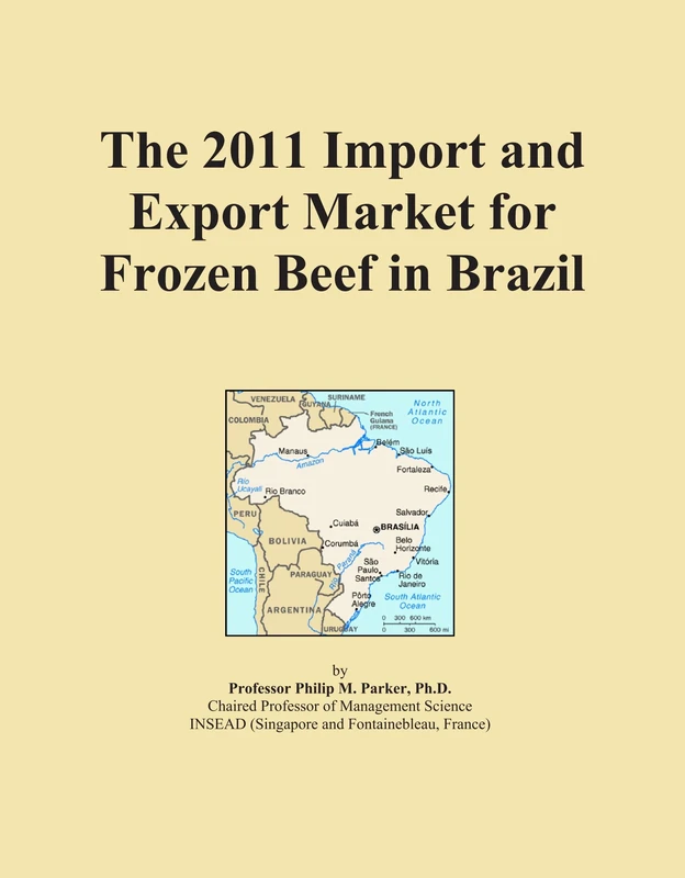 The 2011 Import and Export Market for Frozen Beef in Brazil