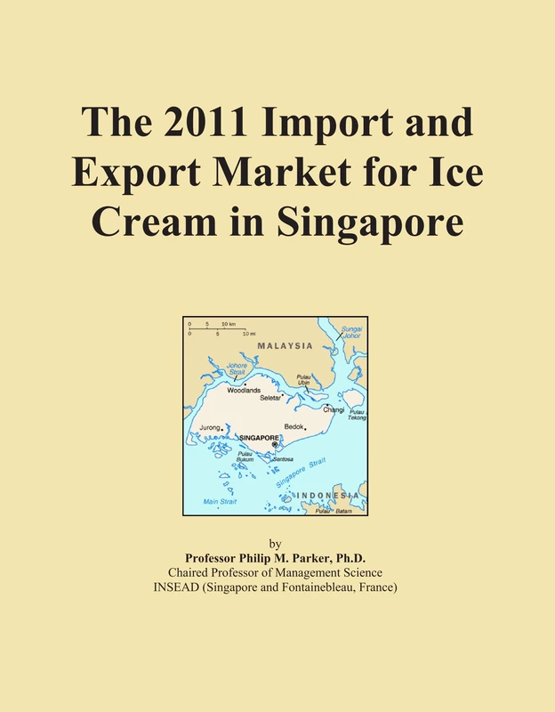 The 2011 Import and Export Market for Ice Cream in Singapore