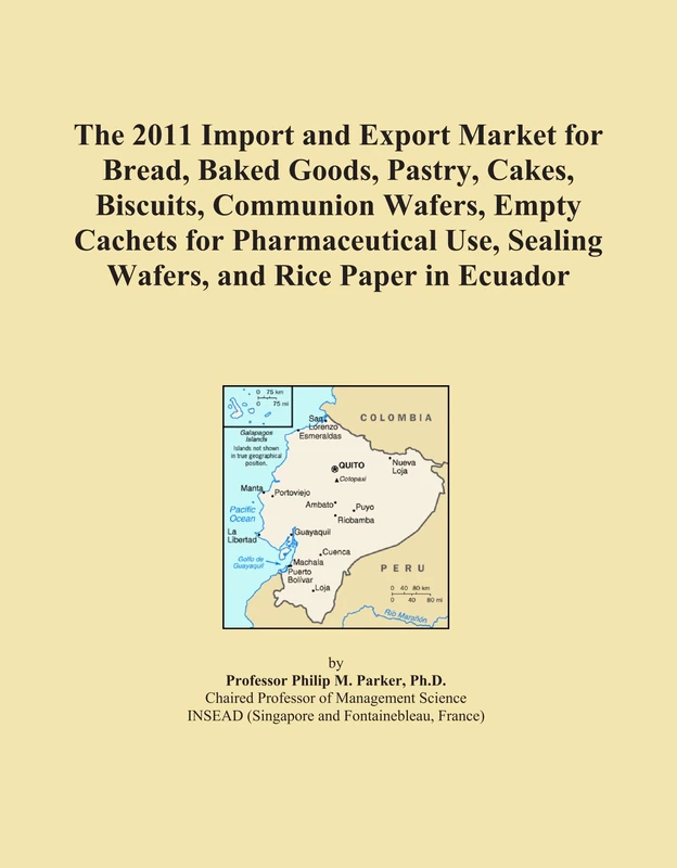 The 2011 Import and Export Market for Bread, Baked Goods, Pastry, Cakes, Biscuits, Communion Wafers, Empty Cachets for Pharmaceutical Use, Sealing Wafers, and Rice Paper in Ecuador - Image 1