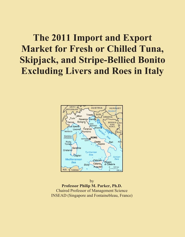 The 2011 Import and Export Market for Fresh or Chilled Tuna, Skipjack, and Stripe-Bellied Bonito Excluding Livers and Roes in Italy