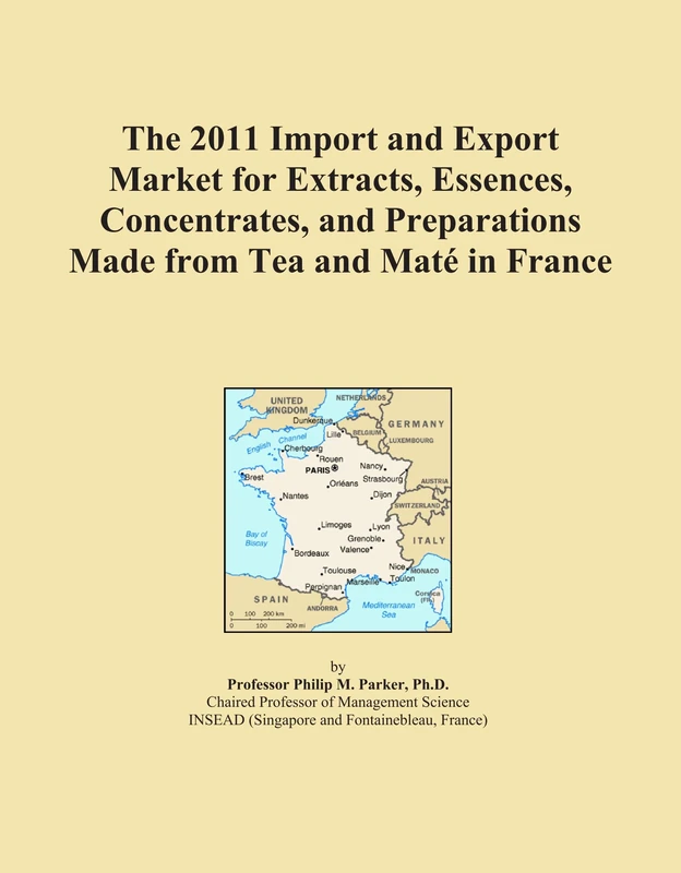 2011 Import and Export Market for Tea and Mate Extracts - France