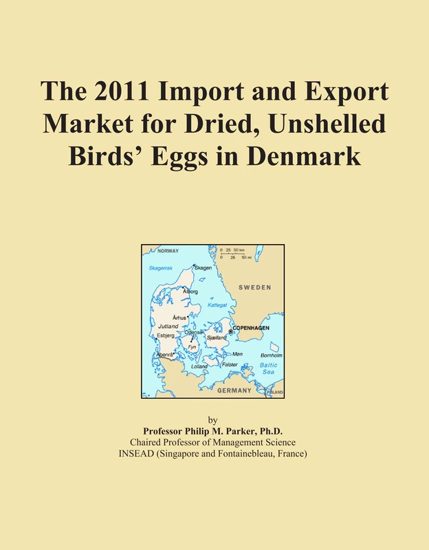 The 2011 Import and Export Market for Dried, Unshelled Birds' Eggs in Denmark