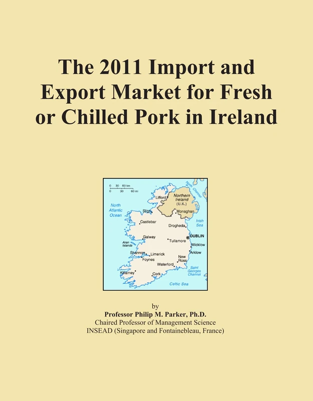 2011 Import and Export Market for Fresh or Chilled Pork in Ireland