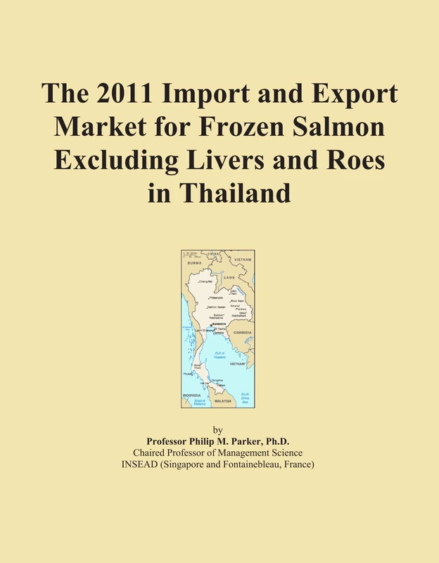 2011 Frozen Salmon Import Export Market Thailand Analysis
