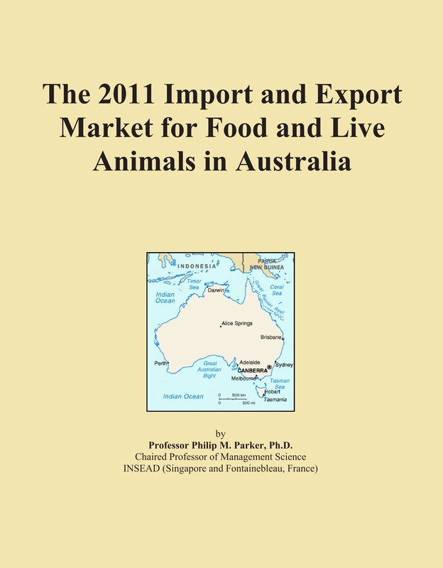 The 2011 Import and Export Market for Food and Live Animals in Australia