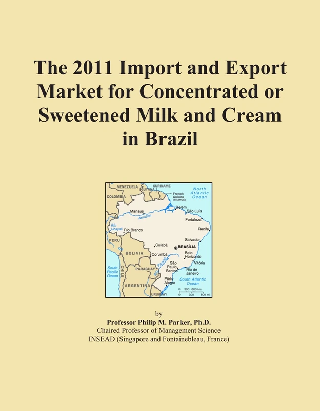 The 2011 Import and Export Market for Concentrated or Sweetened Milk and Cream in Brazil