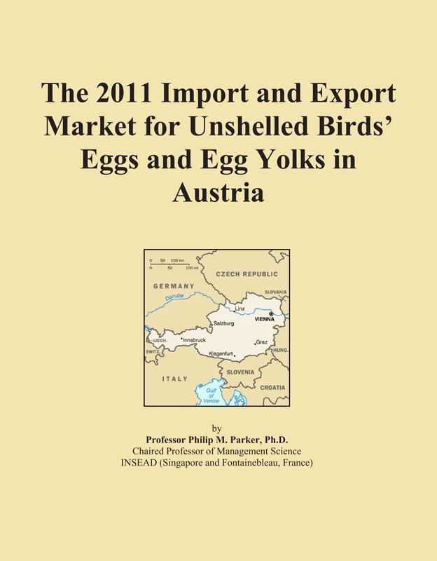 The 2011 Import and Export Market for Unshelled Birds' Eggs and Egg Yolks in Austria