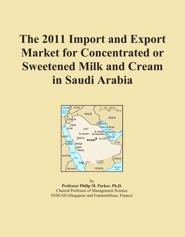 2011 Import Export Market Concentrated Sweetened Milk Cream Saudi Arabia