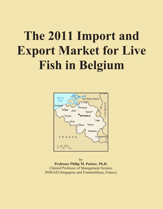 2011 Live Fish Import Export Market Belgium - Trade Analysis