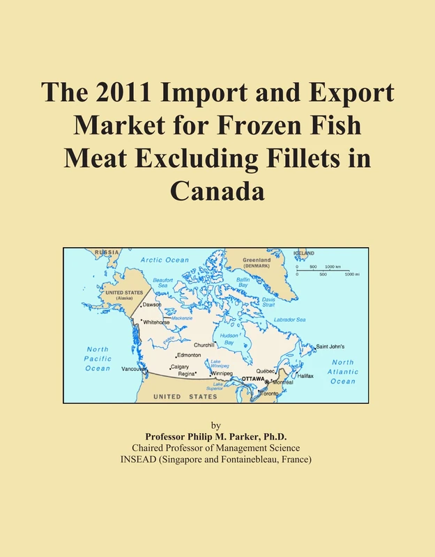 2011 Canada Frozen Fish Meat Import and Export Market Report