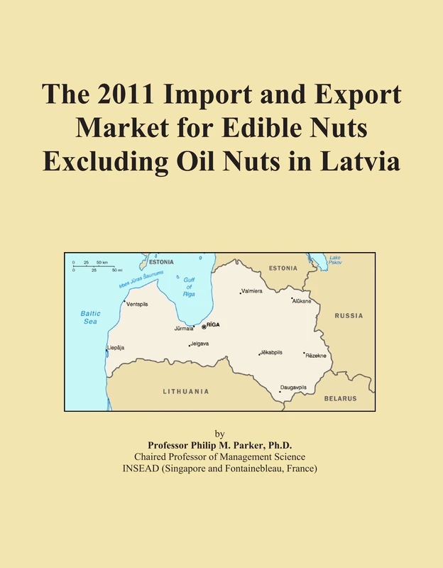 The 2011 Import and Export Market for Edible Nuts Excluding Oil Nuts in Latvia