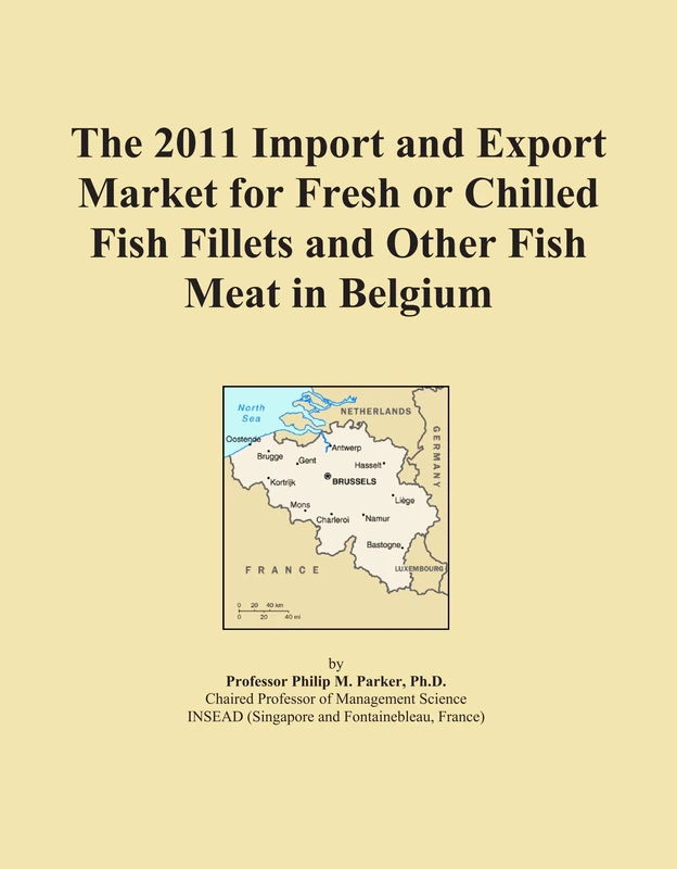 The 2011 Import and Export Market for Fresh or Chilled Fish Fillets and Other Fish Meat in Belgium