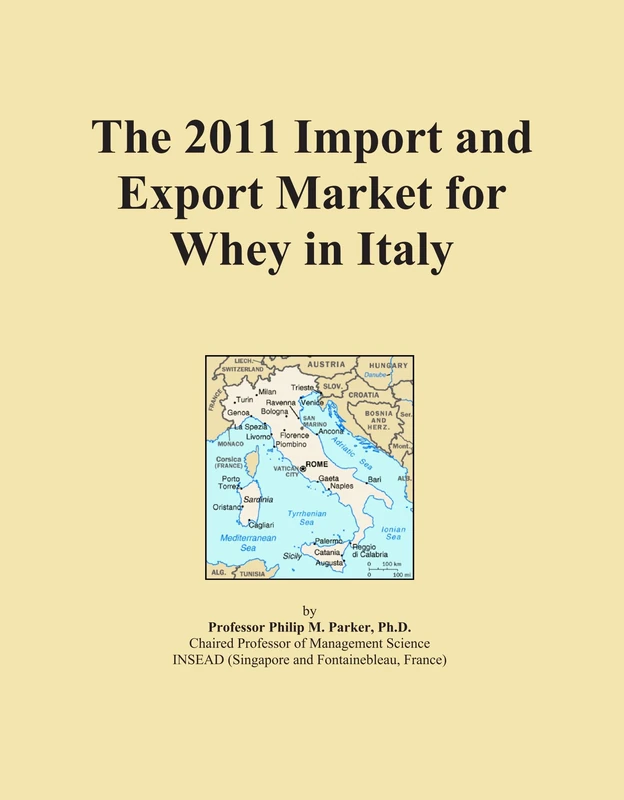 The 2011 Import and Export Market for Whey in Italy