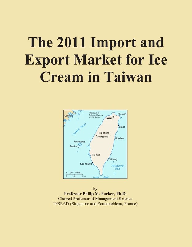 The 2011 Import and Export Market for Ice Cream in Taiwan
