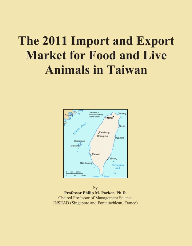 The 2011 Import and Export Market for Food and Live Animals in Taiwan