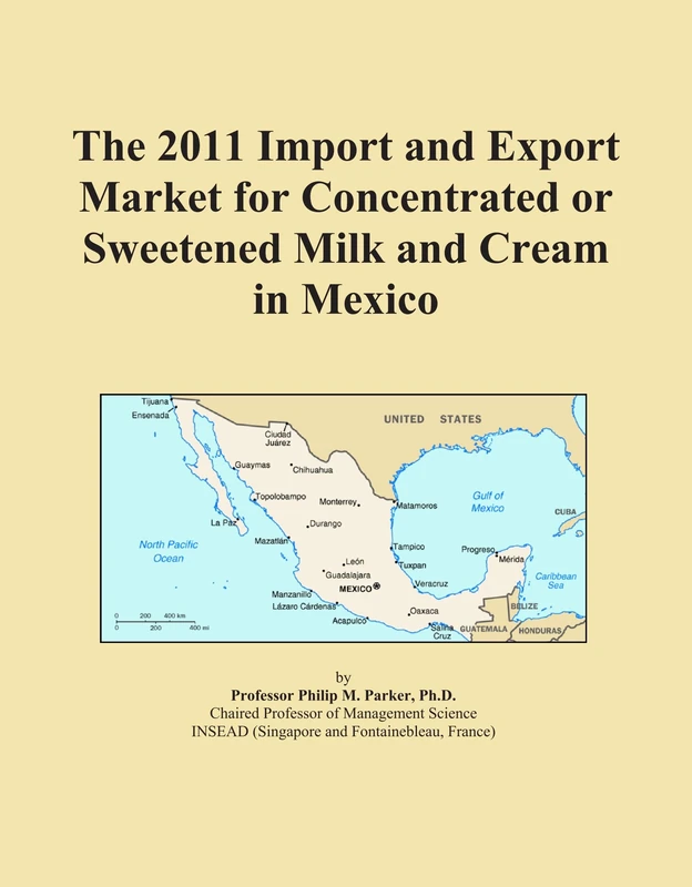 2011 Mexico Milk & Cream Import Export Market Study