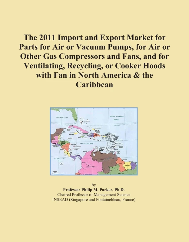 The 2011 Import and Export Market for Parts for Air or Vacuum Pumps, for Air or Other Gas Compressors and Fans, and for Ventilating, Recycling, or ... with Fan in North America & the Caribbean