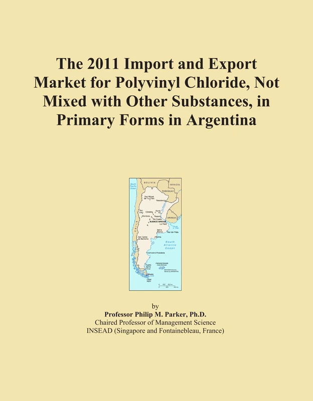 The 2011 Import and Export Market for Polyvinyl Chloride, Not Mixed with Other Substances, in Primary Forms in Argentina